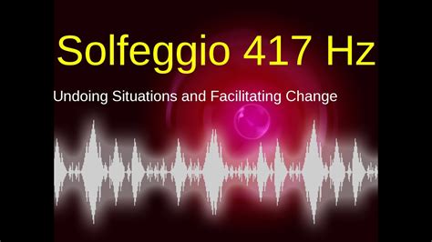 POWERFUL Solfeggio 417 Hz Undoing Situations and Facilitating Change - YouTube