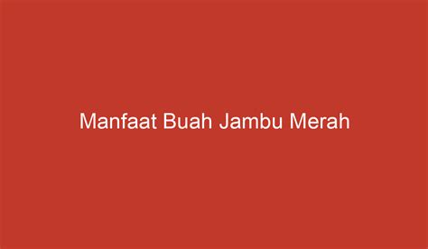 Manfaat Buah Jambu Merah