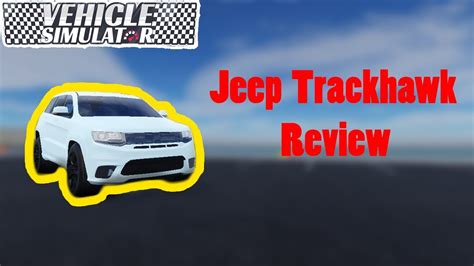 Jeep Trackhawk Review! - Roblox Vehicle Simulator - YouTube