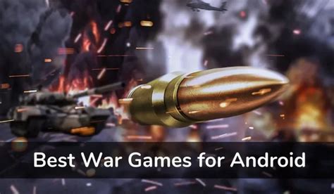 Top 25 Best War Games for Android | CodeForGeek