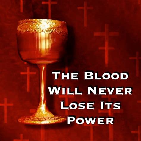 The Blood Will Never Lose Its Power Lyrics - CarolKorban