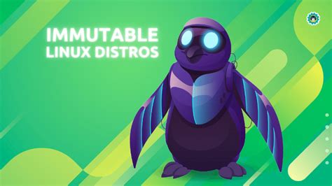 8 Immutable Linux Distributions for Those Looking to Embrace the Future – Linux Consultant