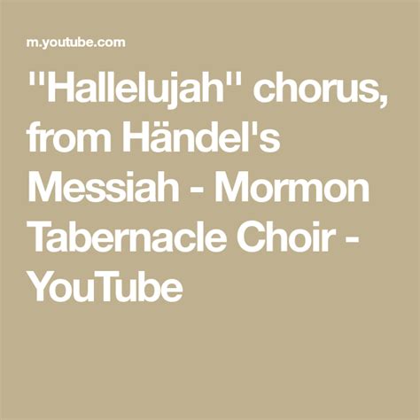 ''Hallelujah'' chorus, from Händel's Messiah - Mormon Tabernacle Choir ...