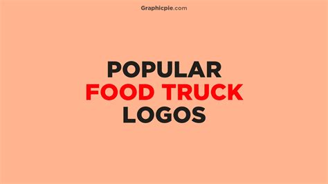 Famous Food Truck Logos & Ideas - Graphic Pie