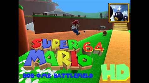 Super Mario 64 HD - Bob-omb Battlefield - HighDef60FPS Quick Look! (No ...