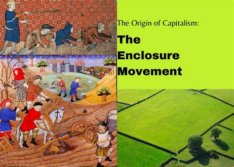 The Origin of Capitalism: The Enclosure Movement