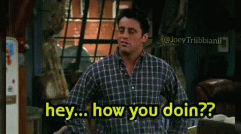 Joey How You Doing GIF - Joey How You Doing Hey - Discover & Share GIFs