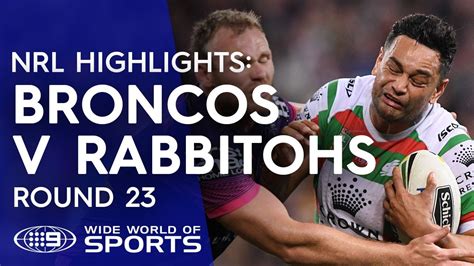 NRL Highlights: Brisbane Broncos v South Sydney Rabbitohs - Round 23 ...