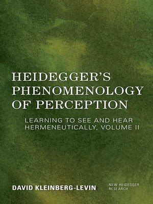 Heidegger's Phenomenology of Perception by David Kleinberg-Levin ...