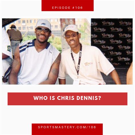 106. Who Is Chris Dennis? - Sports Mastery