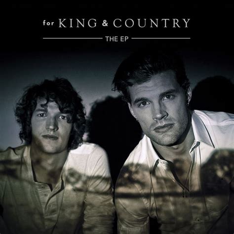 for KING & COUNTRY - for KING & COUNTRY | The EP Lyrics and Tracklist | Genius