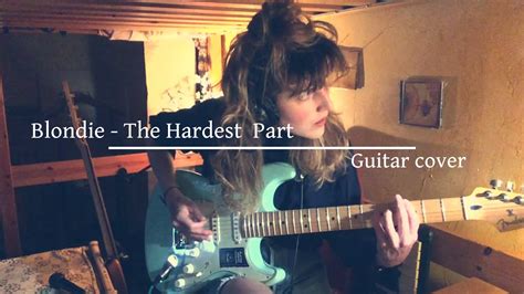 Blondie- The Hardest Part (Guitar Cover) - YouTube