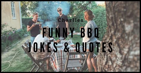 Charlies Favourite Funny BBQ Quotes [Dad Joke Lovers Welcome] - Simply Meat Smoking