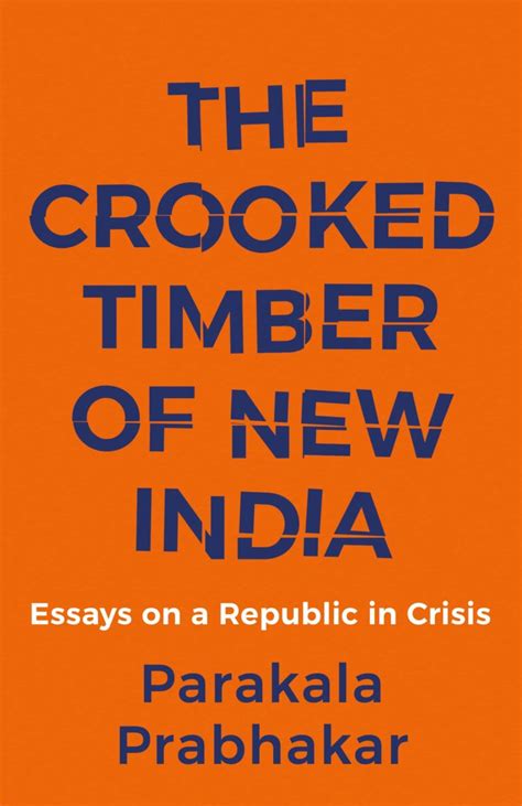 The Crooked Timber of New India by Parakala Prabhakar Book PDF