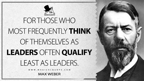 30 Noteworthy Max Weber Quotes - MagicalQuote