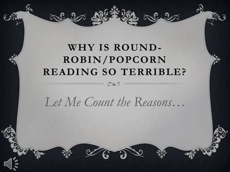 PPT - Why is Round-Robin/Popcorn Reading So Terrible? PowerPoint ...