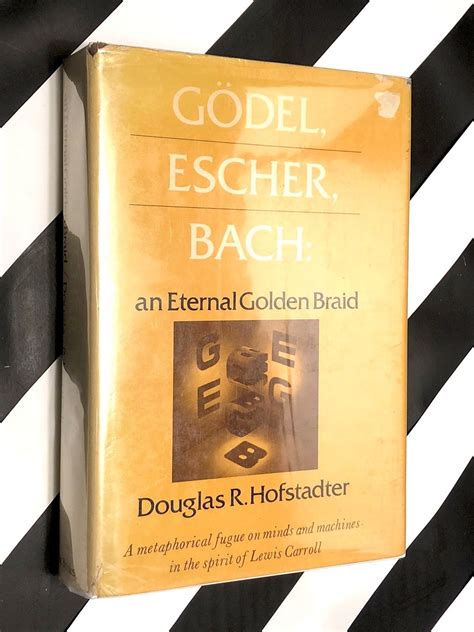 Godel, Escher, Bach: An Eternal Golden Braid by Douglas Hofstadter ...