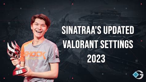 Sinatraa’s Updated VALORANT Settings - GameRiv