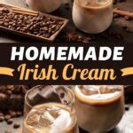Homemade Irish Cream (Baileys Copycat Recipe) - Insanely Good
