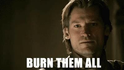 Kill Burn GIF - Kill Burn Jaime Lannister - Discover & Share GIFs