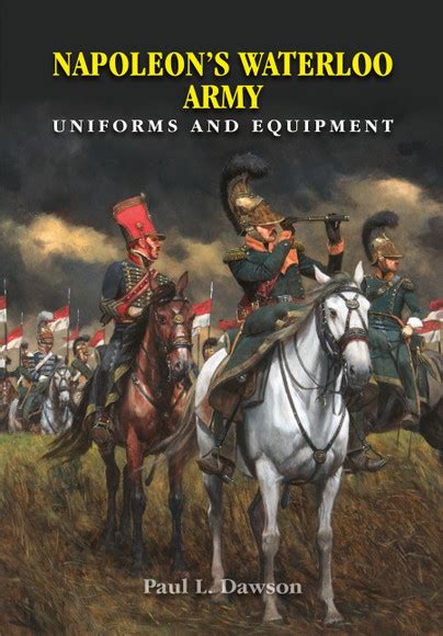 Napoleon's Waterloo Army Uniforms and Equipment - Bookworld