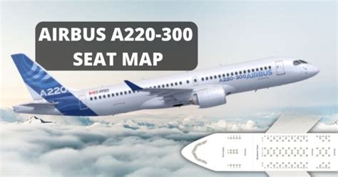 Airbus A220-300 Seat Map With Airline Configuration