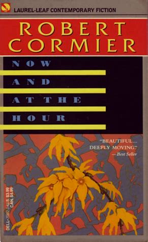 Now and at the Hour by Robert Cormier