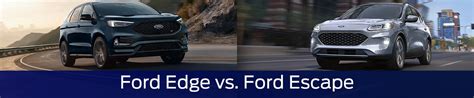 Ford Edge Vs. Ford Escape Model Comparison - Bell Ford