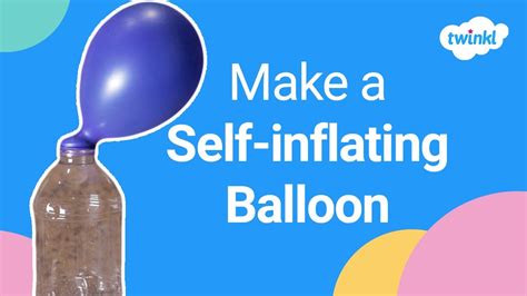 How to Make a Self-Inflating Balloon | Simple Science Experiments for Children | Twinkl - YouTube