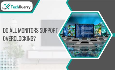 How to Overclock a Monitor | Easy Guide - TechQuerry