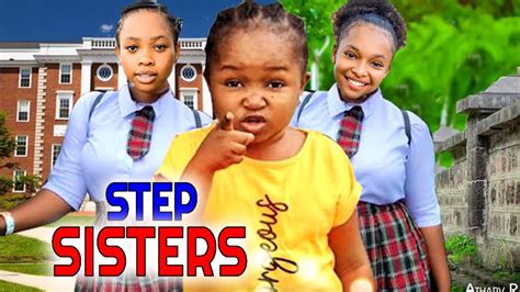 STEP SISTERS LOVE FULL MOVIE{NIGERIA MOVIES 2022} EBUBE OBIO 2022 LATEST NOLLYWOOD NIGERIAN ...