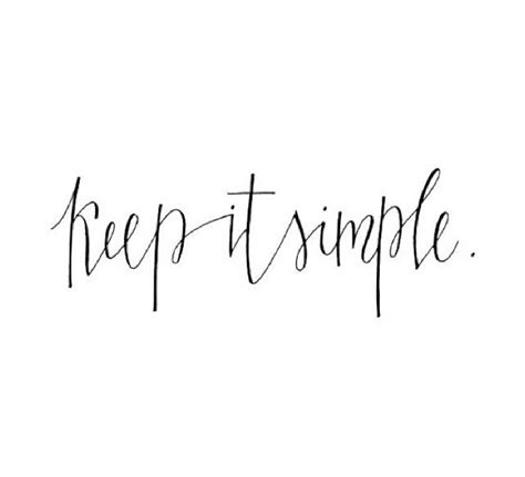 Keep It Simple Quotes. QuotesGram