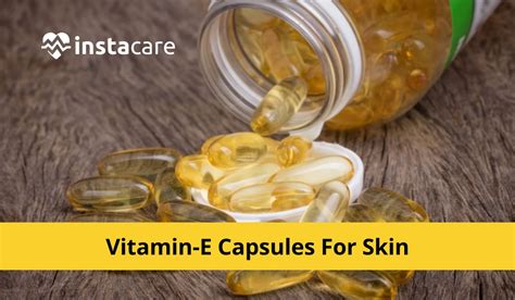 7 Ways To Boost Your Skin Health With Vitamin E Capsules