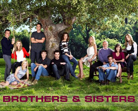 Brothers Sisters! Loved this show! Wish it didn't end! | Sisters tv show, Brothers and sisters ...