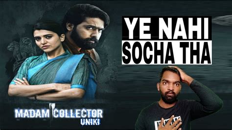 Madam Collecter Movie REVIEW | Uniki Review | Filmi Max Review - YouTube