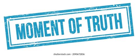 632 Moment of truth Images, Stock Photos & Vectors | Shutterstock