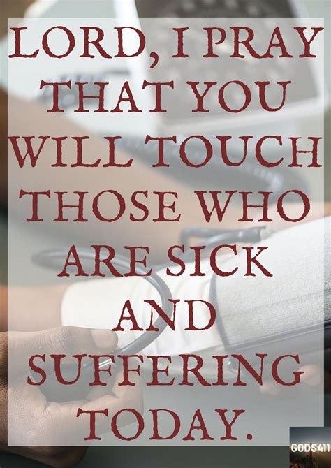 Lord, I pray that You will touch those who are sick and suffering today. | Prayer for the sick ...