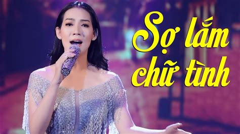 Sợ Lắm Chữ Tình - Trang Anh Thơ | Nhạc Trữ Tình Bolero Mới Nhất 2019 ...