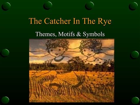 The Catcher In The Rye Themes, Symbols, Motifs | PPT