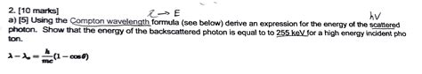 Solved 2. [10 marks] 2-> E hv a) [5] Using the Compton | Chegg.com