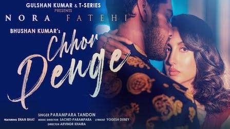 Chhor Denge Lyrics - Nora Fatehi | Parampara Tandon