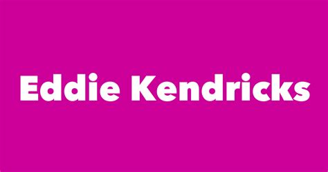 Eddie Kendricks - Spouse, Children, Birthday & More