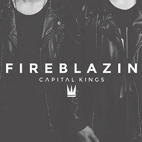 Capital Kings – Fireblazin’ (Single) | 365 Days Of Inspiring Media