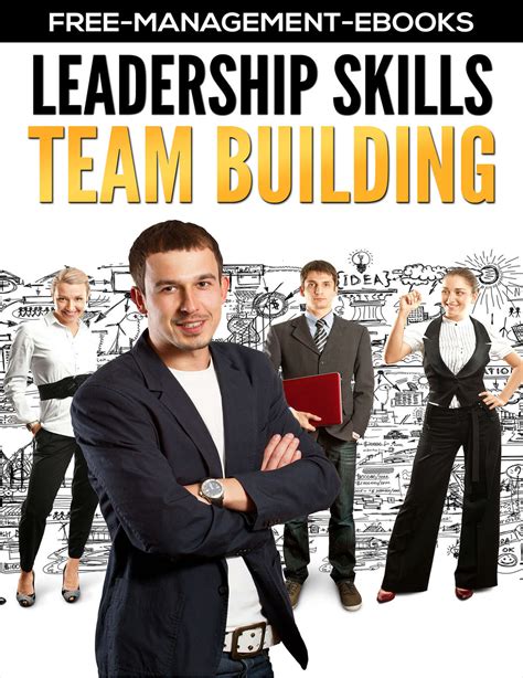 Team Building - Developing Your Leadership Skills Free eBook