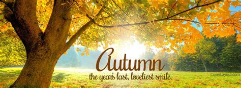 The Year's Last Loveliest Smile Autumn Facebook Cover coverlayout.com ...