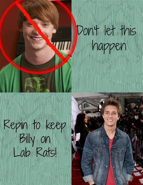 We cannot loose Billy in Lab Rats! Take a stand to keep him on. YOU'RE ...