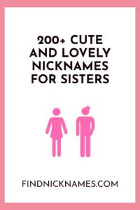 200+ Cute and Lovely Nicknames For Sisters — Find Nicknames