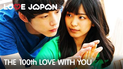 The 100th Love with You | Full Japanese Romantic Movie [ENG SUB] - YouTube