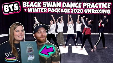 BTS (방탄소년단) 'Black Swan' Dance Practice [REACTION] AND UNBOXING 2020 BTS WINTER PACKAGE - YouTube