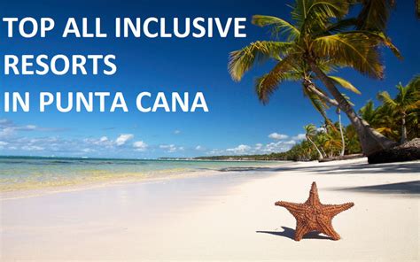 8 TOP all inclusive resorts in Punta Cana - Guide to your dream vacation